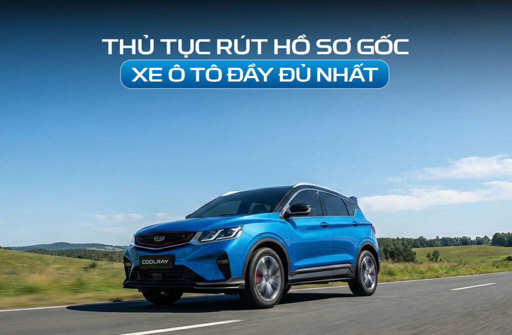 thủ tục rút hồ sơ gốc xe ô tô