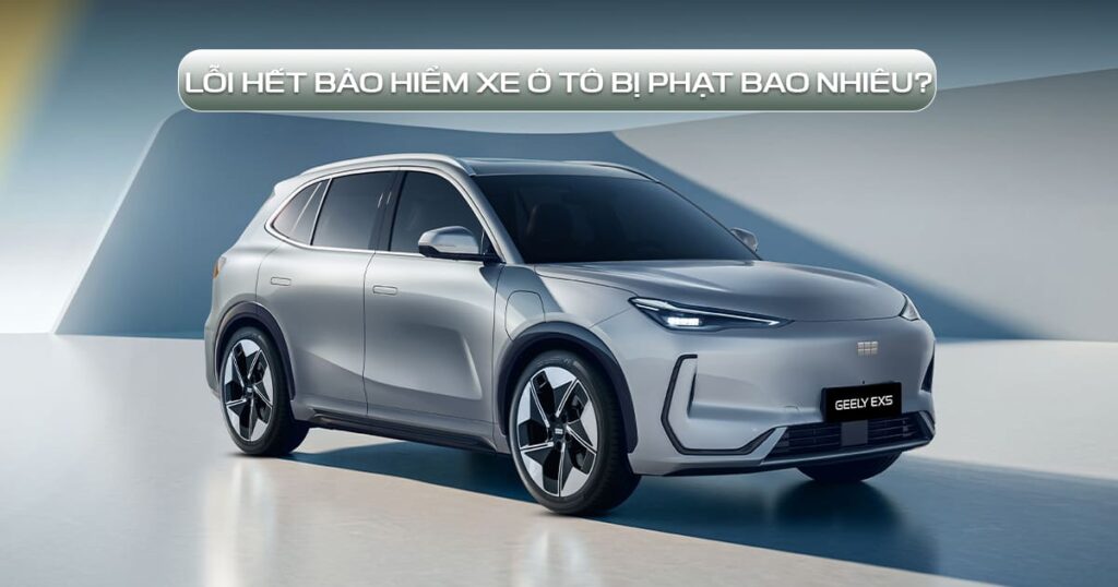 lỗi hết bảo hiểm xe ô tô