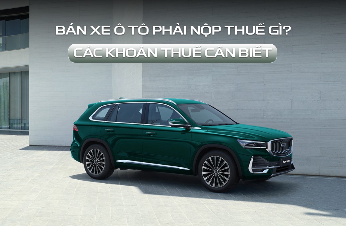 bán xe ô tô phải nộp thuế gì